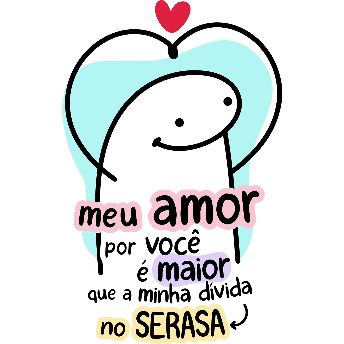 Meu amor por você é maior que a minha divida no Serasa