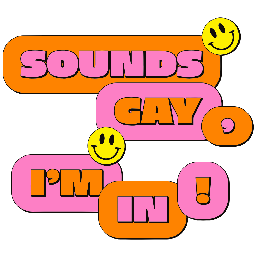 Sounds Gay I'm In