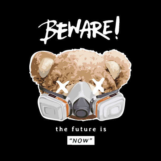 Estampa Aplicável Teddy Bear Beware the Future is Now