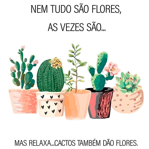Estampa Aplicável DTF Nem Tudo São Flores