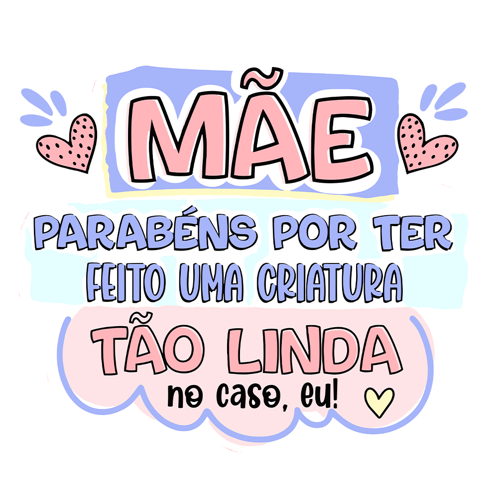 Mãe, parabéns!