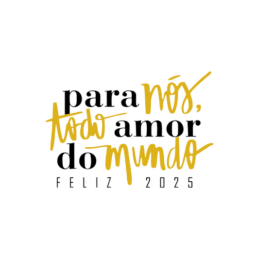 Para nós todo o amor do mundo