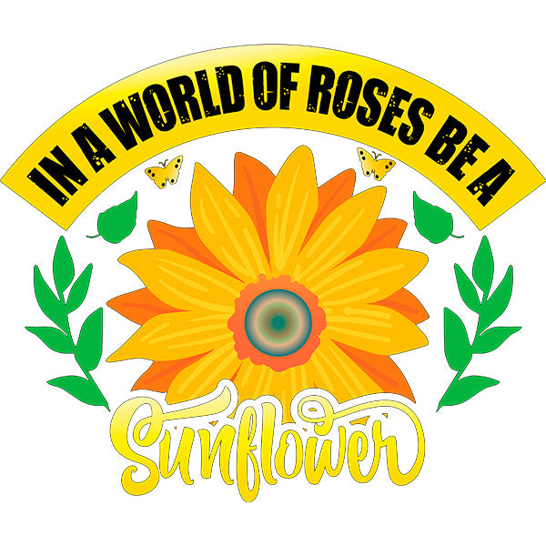 Estampa Aplicável DTF Be a Sunflower Girassol