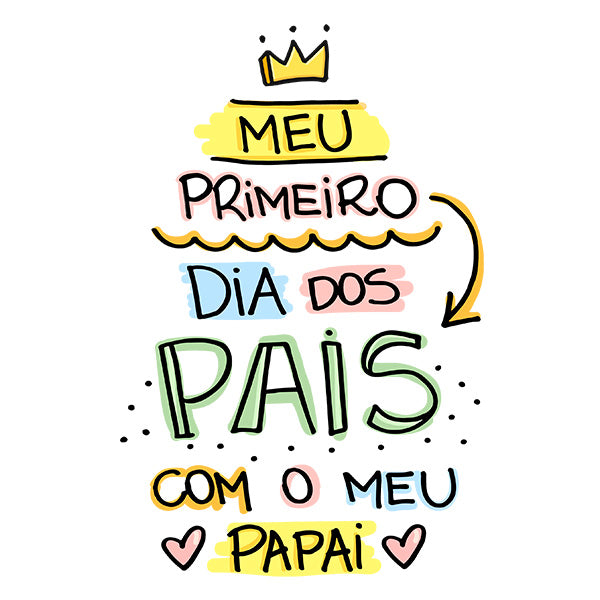 Estampa Aplicável DTF Meu Primeiro Dia dos Pais